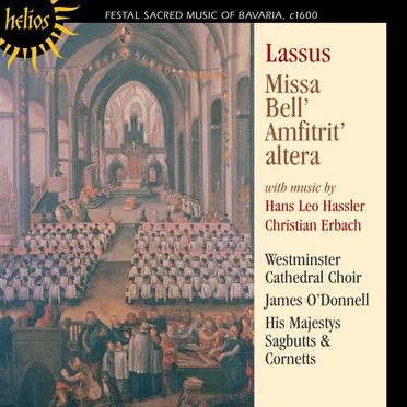 Lasso: Missa Bell’ Amfitrit’ altera