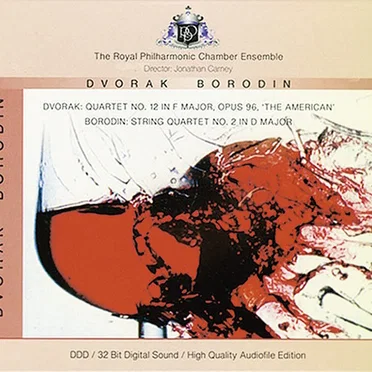Dvorak: Quartet no. 12 in F Major, op. 96 “The American” / Borodin: String Quartet no. 2 in D Major