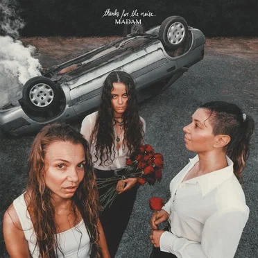 Thanks for the Noise by MADAM - album cover