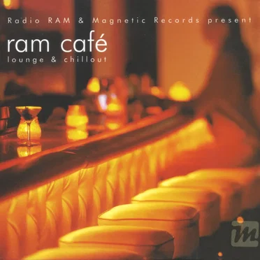 Radio RAM & Magic Records Present RAM Café: Lounge & Chillout by Various Artists - album cover