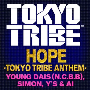 HOPE (TOKYO TRIBE ANTHEM)