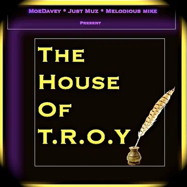 The House of T.R.O.Y.