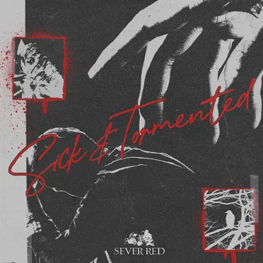 Sick and Tormented by Sever Red - album cover