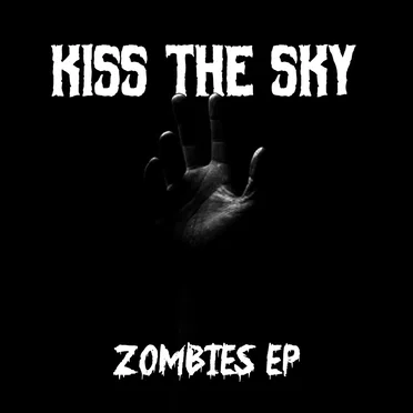 Zombies EP by Kiss the Sky - album cover