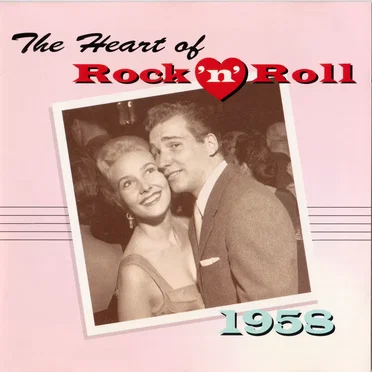 The Heart of Rock ’n’ Roll: 1958 by Various Artists - album cover