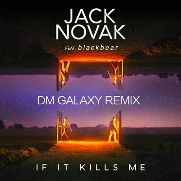 If It Kills Me [DM Galaxy Remix]