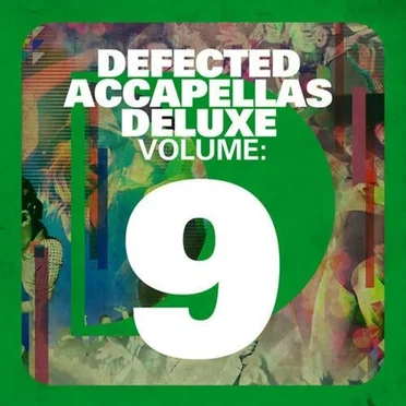 Defected Accapellas Deluxe, Volume 9 by Various Artists - album cover