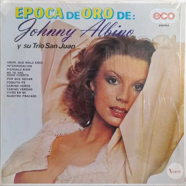 Época de oro de Johnny Albino y su Trío San Juan by Johnny Albino y su Trío San Juan - album cover