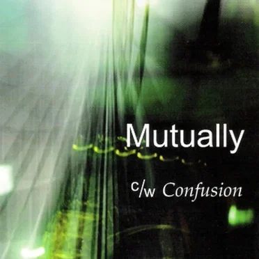 Mutually c/w Confusion