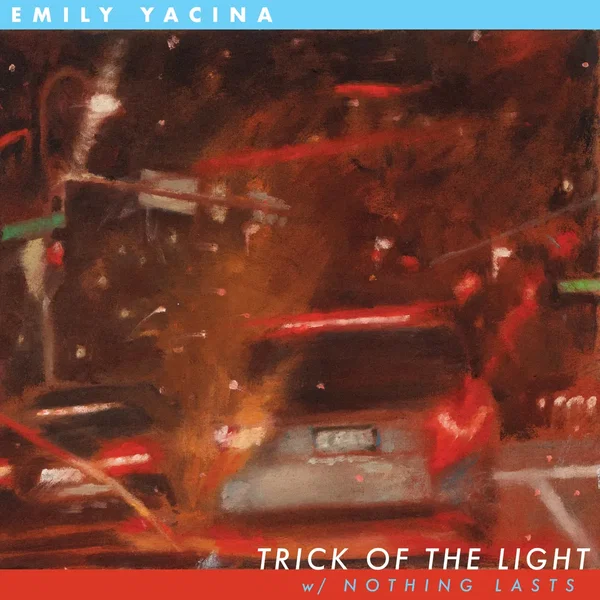 Trick of the Light w/ Nothing Lasts