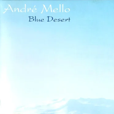 Blue Desert by André Mello - album cover