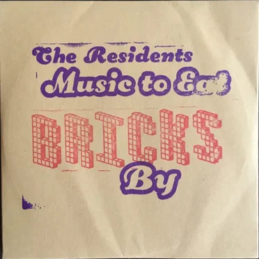 Music to Eat Bricks By