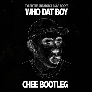 Who Dat Boy (Chee bootleg)