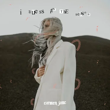 I Guess It’s The Season by Carmen Jane - album cover