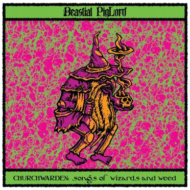 Churchwarden: Songs of Wizards and Weed
