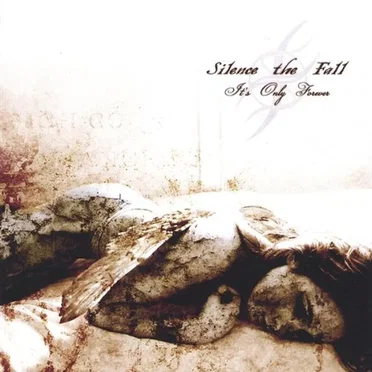 It's Only Forever by Silence the Fall - album cover