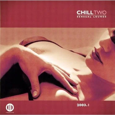 Chill Two: Sensual Lounge by Various Artists - album cover