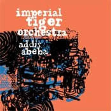 Addis Abeba by Imperial Tiger Orchestra - album cover