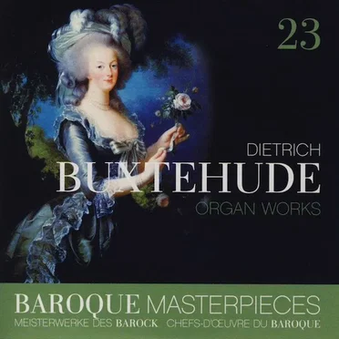 Baroque Masterpieces: Dietrich Buxtehude – Organ Works