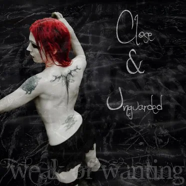 Close & Unguarded by Weak of Wanting - album cover