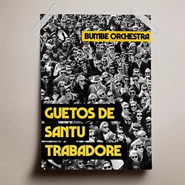 Guetos de Santu Trabadore by Bumbe Orchestra - album cover