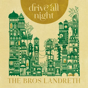 Drive All Night by The Bros. Landreth - album cover