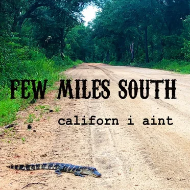 Few Miles South