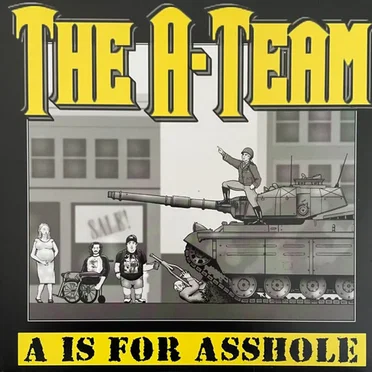 A Is For Asshole