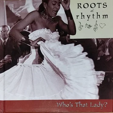 Roots of Rhythm: Who’s That Lady? by Various Artists - album cover