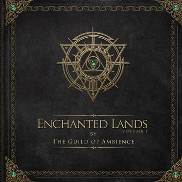 Enchanted Lands, Volume 1 by The Guild of Ambience - album cover