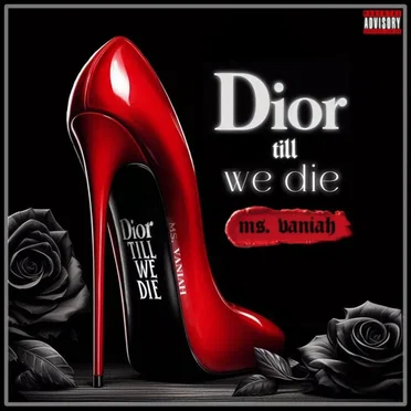 Dior Till We Die by MS. VANIAH - album cover