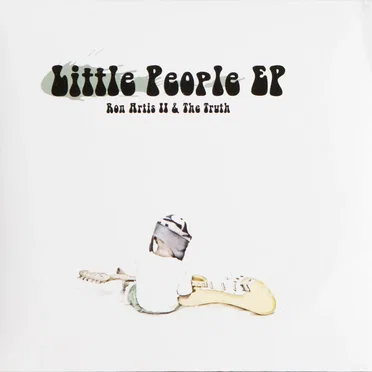 Little People EP by Ron Artis II & The Truth - album cover