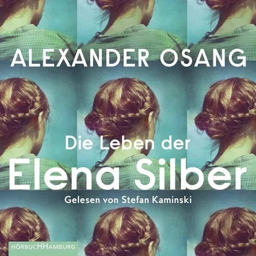 Die Leben der Elena Silber by Alexander Osang - album cover