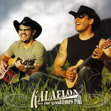 Let the Goodtimes Roll by Kalaeloa - album cover