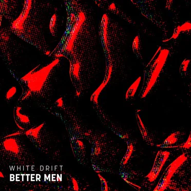 Better Men by White Drift - album cover