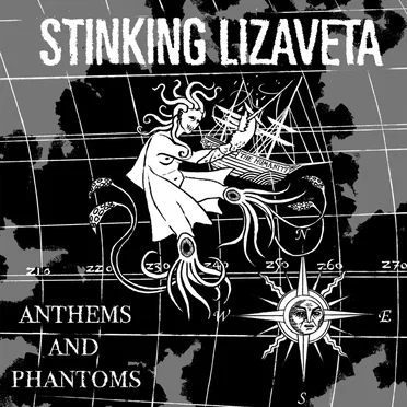 Anthems and Phantoms by Stinking Lizaveta - album cover