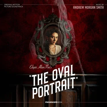 The Oval Portrait: Original Motion Picture Soundtrack