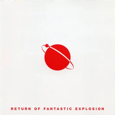 FANTASTIC EXPLOSION