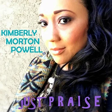 Just Praise by Kimberly Morton Powell - album cover
