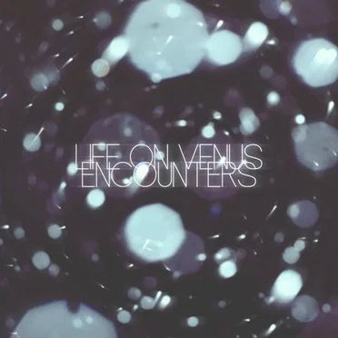 Encounters by Life on Venus - album cover