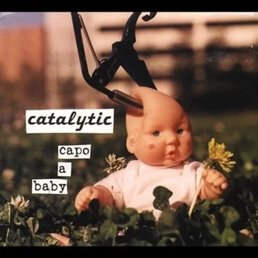 Capo a Baby by Catalytic - album cover