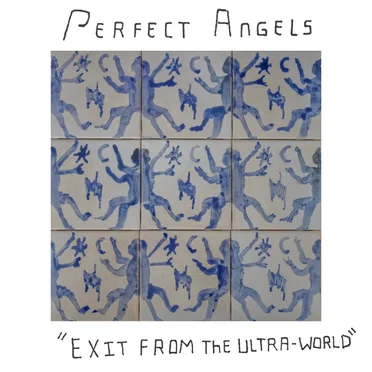 Exit from the Ultra-World by Perfect Angels - album cover