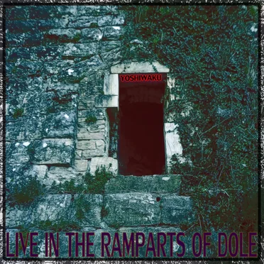 Live in the Ramparts of Dole
