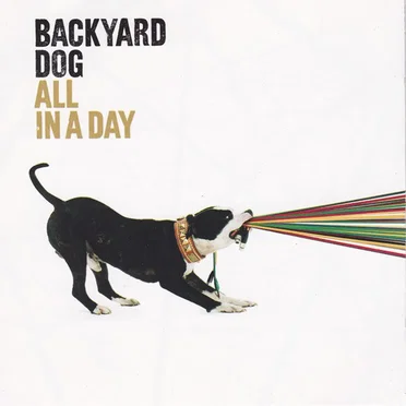 All in a Day by Backyard Dog - album cover