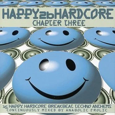 Happy 2b Hardcore, Chapter Three by Anabolic Frolic - album cover