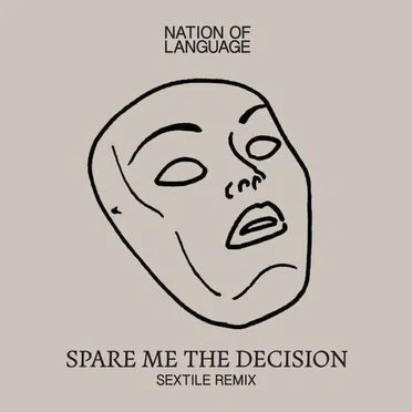 Spare Me the Decision (Sextile remix)