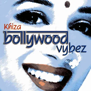 Bollywood Vybez by Khiza - album cover