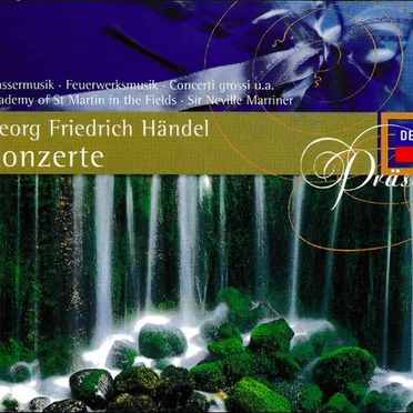 Konzerte: Wassermusik, Feuerwerksmusik, Concerti grossi u.a.