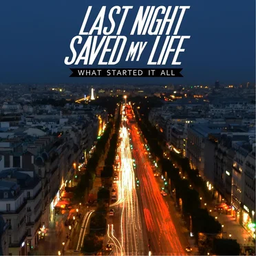 What Started It All by Last Night Saved My Life - album cover