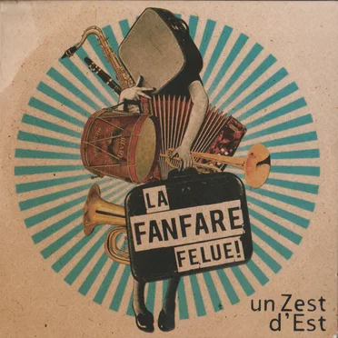 Un Zest d'Est by La Fanfare Felue ! - album cover